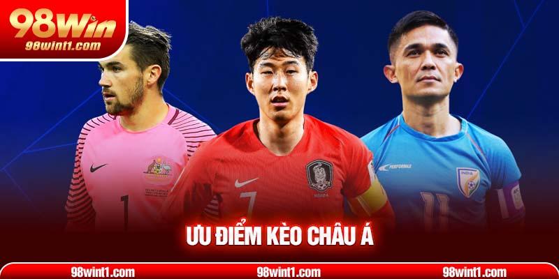 Ưu điểm kèo châu Á