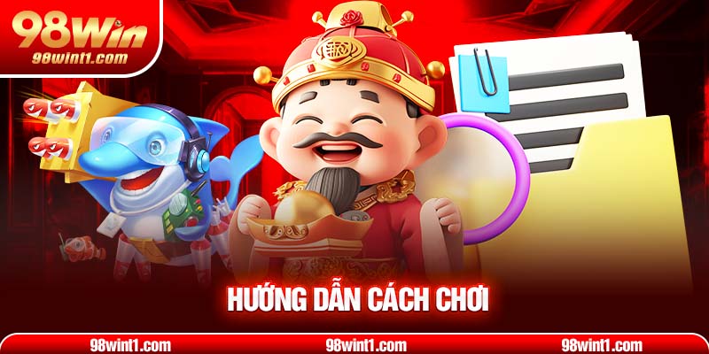 Hướng dẫn cách chơi