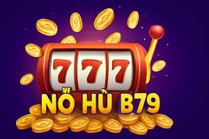 Săn Hũ Đỉnh Cao Tại Nổ Hũ B79 – Cá Cược Chuyên Nghiệp