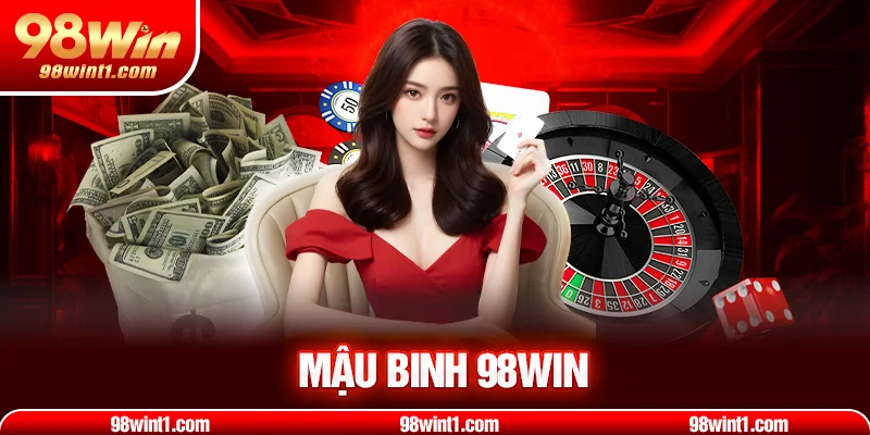 Bài Mậu Binh 98WIN: Mẹo Thắng Lớn Không Ai Nói Cho Bạn Biết