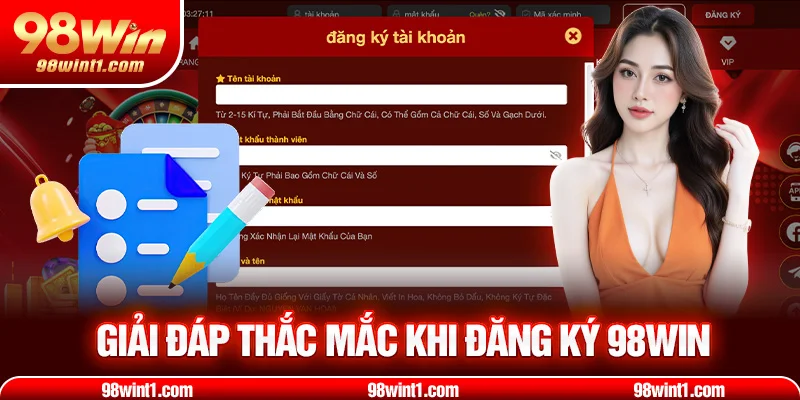 Giải đáp thắc mắc khi đăng ký 98win