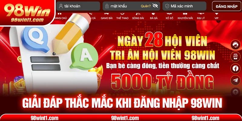 Giải đáp thắc mắc khi đăng nhập 98win