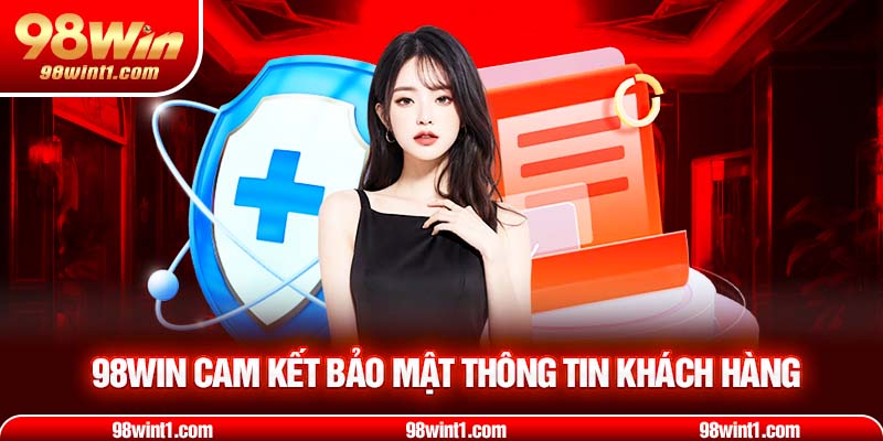 Nền tảng cam kết bảo mật thông tin khách hàng tuyệt đối